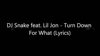 DJ Snake feat Lil JonTurn Down for What Lyrics [upl. by Riobard442]