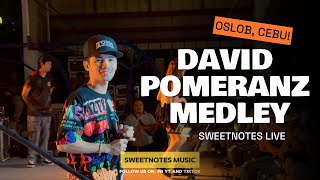 David Pomeranz Medley  Sweetnotes Live  Oslob Cebu [upl. by Neelear]