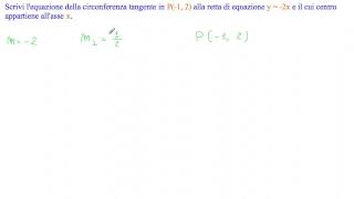 Determinare la circonferenza tangente in P alla retta di equazione y2x con centro sullasse x [upl. by Amiel]