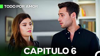 Todo Por Amor Capítulo 6 Doblado En Español [upl. by Novahc]