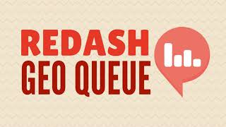 Redash  Geo Queue  BR [upl. by Emanuele851]