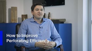 How to Improve Perforating Efficiency [upl. by Ettelocin530]