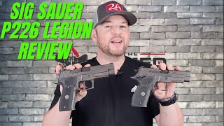 Sig Sauer P226 Legion SAO Review  The Gun I never should have sold [upl. by Lednew]