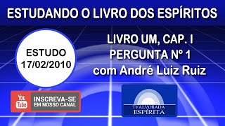 02  Estudo O Livro dos Espíritos  Livro Um Capítulo I Pergunta nº 1 [upl. by Anaira70]