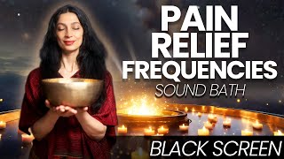 Healing Music for Pain Relief  Relaxing Sound Frequency Black Screen [upl. by Ateekan]