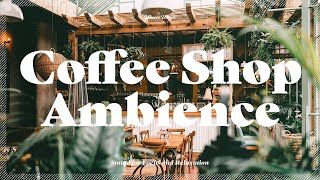 Coffee Shop Ambience  Cafe Background Noise for Study Focus  White Noise 백색소음 [upl. by Eeram]