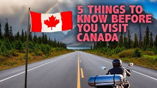 5 Things to Know When You Come to Canada for Motorcycle Touring or Motorcycle Camping [upl. by Itsirc]