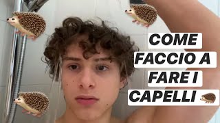 TUTORIAL COME FACCIO I CAPELLI RICCI 🦔 come li lavo e che prodotti uso [upl. by Ratha581]