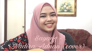 Sayang  Nadira Adnan cover by Sheryl Shazwanie [upl. by Yerac]