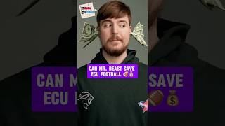 Could MrBeast Save ECU Football [upl. by Aerdnaeel]