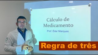 Cálculo de Medicamento  Regra de três [upl. by Queena]