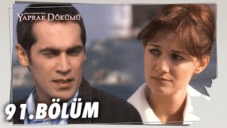 Yaprak Dökümü 91 Bölüm  Full Bölüm [upl. by Burrows]