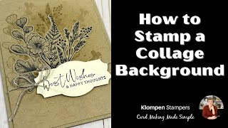 Background Collage Stamping Your Guide To Make a Fantastic Card [upl. by Bren]