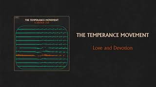 The Temperance Movement  Love and Devotion Official Audio [upl. by Clevey]