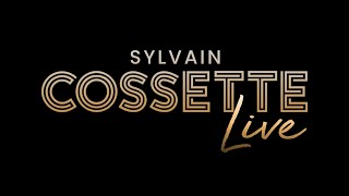 Sylvain Cossette LIVE [upl. by Latrell]