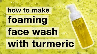 DIY Foaming Face Wash with TURMERIC  Natural amp gentle  AntiAcne  Humblebee amp Me [upl. by Fosdick]