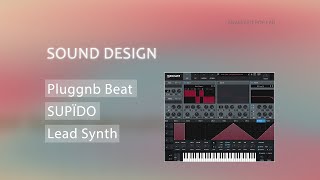 Serum TutorialHow to Make Pluggnb Type Beat quotSUPЇDOquot Lead Synth [upl. by Arim602]