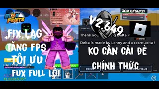 roblox delta x VNG fix lag ko cần cài đè login update mới nhất  xóa 70 độ hòa 99 hiểu ứng 🥰 [upl. by Nahshunn]