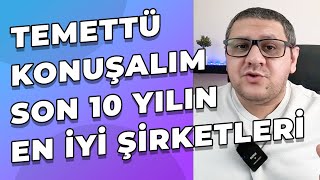 Temettü Konuşalım  Son 10 Yılın En İyi Şirketleri ve Temettü Verimi [upl. by Indira]