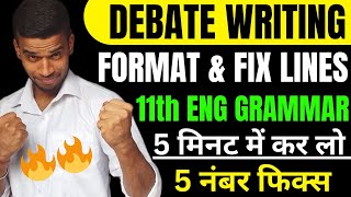 Debate Writing Class 11  Debate Writing Format Class 11  English Grammar Debate writing Fix Lines [upl. by Jany618]