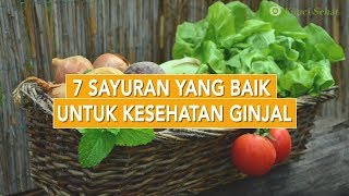 Tujuh Sayuran yang Baik untuk Kesehatan Ginjal [upl. by Yknip]