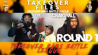 TAKEOVER BARS BATTLE LEAGUE ROUND 1 TYE vs Craig Vill [upl. by Euqram]