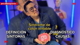 Síndrome de colon intestino irritable  Dr William Guerrero [upl. by Marijane]