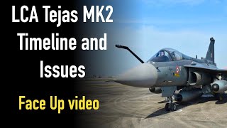 LCA Tejas MK2 Timeline and Issues [upl. by Convery16]