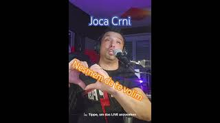 Joca Crninesmem da te volim [upl. by Neukam]