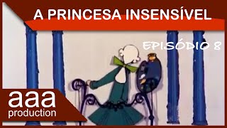 A Princesa Insensível  Ep 08 [upl. by Pisano]