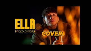 Paulo Londra  Ella COVER [upl. by Selrahc]