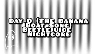 DayO The Banana Boat Song  Nightcore  Beetlejuice Cast [upl. by Susette]