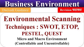 Environmental Scanning Techniques  SWOT ETOP PESTEL QUEST business environment micro and macro [upl. by Hilary]