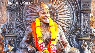 CHHATRAPATI SHIVAJi MAHARAJ SONG BY EDM MIX BY DJ DINESH SMILEY [upl. by Barbara-Anne]