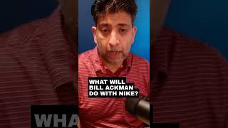 What will Bill Ackman do with Nike investing taxcode business [upl. by Arvind606]