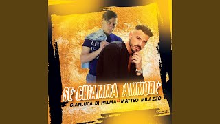 Se chiamma ammore feat Matteo Milazzo [upl. by Enerol]