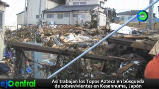 Los Topos mexicanos en las entrañas del tsunami en Japón [upl. by Kalfas]