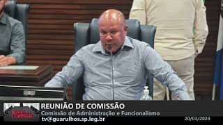 Reunião da Comissão de Administração e Funcionalismo Público  20032024 [upl. by Leidba829]