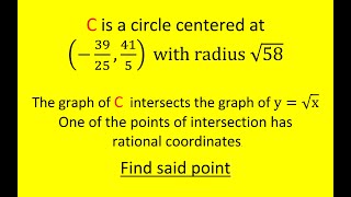 Circle Intersects Square Root Graph At A Rational Coordinates Point Determine the coordinates [upl. by Ednil421]