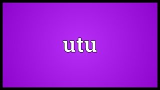 Utu Meaning [upl. by Keynes]