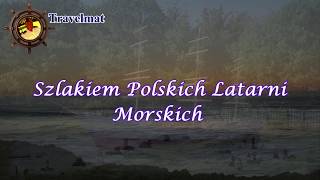 Szlakiem Polskich Latarni Morskich [upl. by Adnawyt]