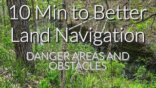 DANGER AREAS AND OBSTACLES 10 Min To Better Land Navigation Part 4 [upl. by Oigimer]