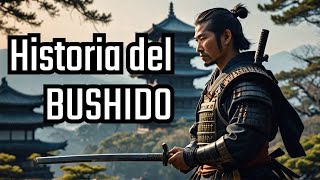 Historia del BUSHIDO Orígenes Filosofía y Evolución del Código SAMURAI [upl. by Monroe]