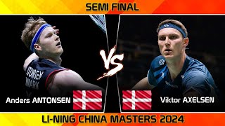 Semi Final  Anders ANTONSEN DEN vs Viktor AXELSEN DEN  China Masters 2024 Badminton [upl. by Rue]