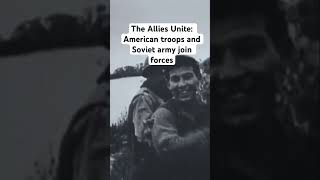 The Allies Unite American Troops and Soviet Forces Meet ww2 history war [upl. by Nedap78]