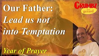 8 Lead us not into Temptation  Our Father Prayer – Year of Prayer – 3 Minute Reflections [upl. by Auberon107]