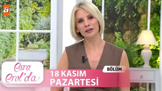 Esra Erolda 18 Kasım 2024  Tek Parça [upl. by Arriek]