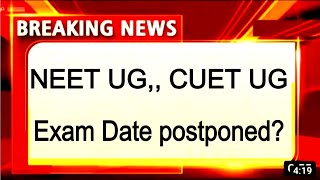 NEET UG 2024 Exam postponed News today। NEET UG 2024 latest news today।cuet exam 2024 postponed [upl. by Dralliw]