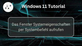 Windows 11 Systemeigenschaften per Befehl aufrufen Windows 11 Tutorial [upl. by Azarria]