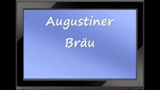 How to Pronounce quotAugustiner Bräuquot Correctly [upl. by Wadlinger995]